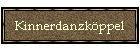 Kinnerdanzköppel