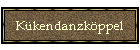 Kükendanzköppel